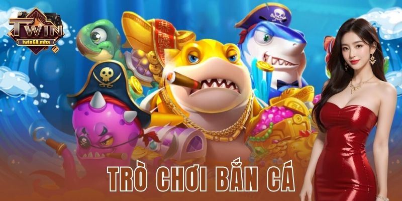 Trò chơi bắn cá Twin68