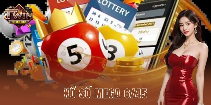 xổ số Mega 6/45 Twin68